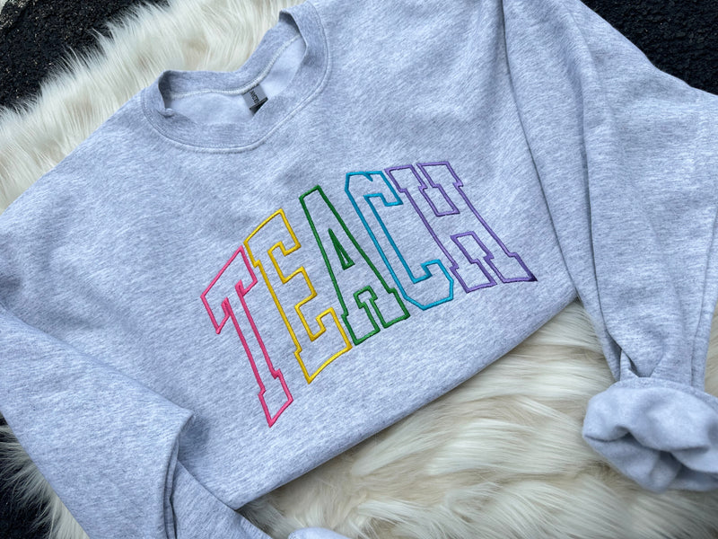 TEACH Embroidered Multi Colored Sweatshirt