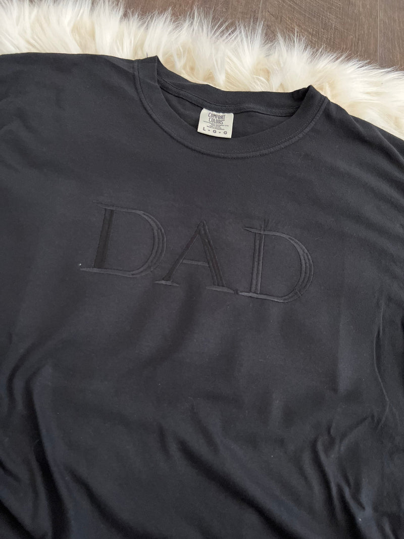 Dad Embroidered Tone on Tone Neutral Comfort Colors Shirt  | Simple Dad Tshirt, Gift for Dad, Black on Black Dad Top, Fathers Day
